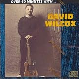 Over 60 Minutes With...by David Wilcox