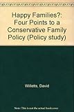 Happy families? : four points to a Conservative family policy
