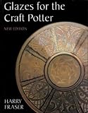 Glazes for the Craft Potter (Ceramics)
