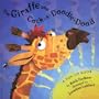 The Giraffe Who Cock-A-Doodle-Doo'd