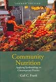 Community Nutrition: Applying Epidemiology to Contemporary Practice