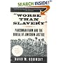 Worse than Slavery: Parchman Farm and the Ordeal of Jim Crow Justice