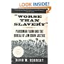 Worse than Slavery: Parchman Farm and the Ordeal of Jim Crow Justice