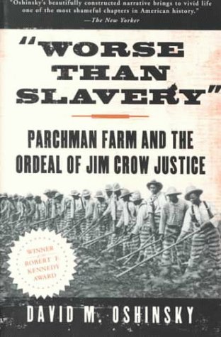 Worse than Slavery: Parchman Farm and the Ordeal of Jim Crow Justice under African Americans in The Books Store