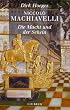 Niccolo Machiavelli. Die Macht und der Schein