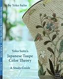Yoko Saito's Japanese Taupe Color Theory - A Study Guide