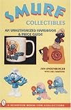 Smurf*r Collectibles: A Handbook & Price Guide