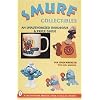Smurf Collectibles: A Handbook & Price Guide