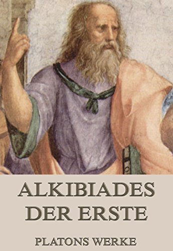 Alkibiades - Der Erste: Vollständige Ausgabe (German Edition)