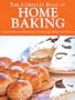 The Complete Book of Home Baking: Over 170 Delicious Recipes for Biscuits, Cakes, Breads and Desserts