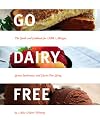 Go Dairy Free - The Guide and Cookbook for  Milk Allergies, Lactose Intolerance, and Casein-Free Living