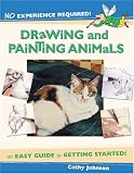 No Experience Required - Drawing & Painting Animals (No Experience Required)