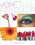 More Alive With Color: Personal Colors - Personal Style (Capital Lifestyles) (Capital Lifestyles)