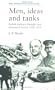 Men, Ideas and Tanks: British Military Thought and Armoured Forces 1903-1939 (War, Armed Forces & Society)