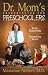 Book Dr. Mom's Prescription for Preschoolers