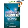 Upgrading to Compete: Global Value Chains, Clusters, and SMEs in... by  Alessia Amighini, Ner Artola, Claudio Maggi Campos, and Jose Eduardo Cassiolato