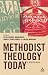 Methodist Theology Today