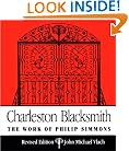 Charleston Blacksmith: The Work of Philip Simmons