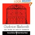 Charleston Blacksmith: The Work of Philip Simmons by John Michael Vlach