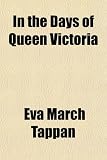 In the Days of Queen Victoria