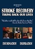 Stroke Recovery: Taking Back Our Lives