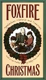 A Foxfire Christmas: Appalachian Memories and Traditions