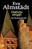 Produkt-Bild: T&ouml;dliche Mitgift: Ein Pia-Korittki-Fall