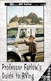 Professor Farlow's Guide to Rving (Professor Farlow's Guide to RV'Ing)