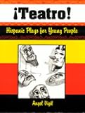 Teatro! Hispanic Plays for Young People: