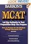 How to Prepare for the McAt: Medical College Admission Test (Barron's How to Prepare for the New Medical College Admission Test Mcat)