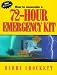 How To Assemble A 72-hour Emergency Kit by Barry Crockett