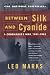 Between Silk and Cyanide