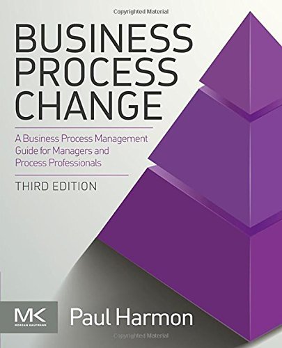 Business Process Change, Third Edition (The MK/OMG Press) by Harmon Paul (2014-05-22) Paperback