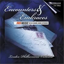 Encounters and Embraces - London Philharmonic (DVD Audio)