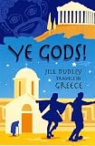  : Ye Gods!: Travels in Greece