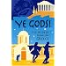 Ye Gods!: Travels in Greece