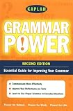 Kaplan Grammar Power, Second Edition: Empower Yourself! Grammar Skills for the Real World (Kaplan Power Books)