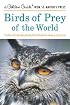 Birds of Prey of the World (A Golden Guide from St. Martin's Press)