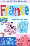 Travel : Pick Your Brains About France (Pick Your Brains - Cadogan)
