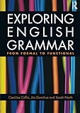 Exploring English grammar : from formal to functional