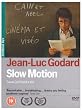 Slow Motion ( Sauve qui peut (la vie) ) ( Every Man for Himself ) [ UK Fassung, Keine Deutsche Sprache ]