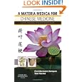 A Materia Medica for Chinese Medicine: plants, minerals and animal products by Carl-Herman Hempen