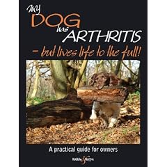 My Dog Has Arthritis: ... but lives life to the full! (My Dog is)