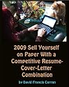 2009 SELL YOURSELF ON PAPER WITH A COMPETITIVE RÉSUMÉ-COVER-LETTER COMBINATION