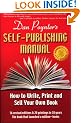 Dan Poynter's Self-Publishing Manual: How to Write, Print and Sell Your Own Book (Self-Publishing Manual: How to Write, Print, & Sell Your Own Book)