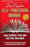 The Self-Publishing Manual: How to Write, Print, and Sell Your Own Book, 15th Edition