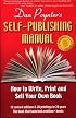 Dan Poynter's Self-Publishing Manual, 16th Edition: How to Write, Print and Sell Your Own Book (Self Publishing Manual)