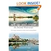 Sell Up and Cruise the Inland Waterways: How to Get the Most Out of the Inland Cruising Lifestyle