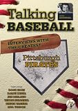 Talking Baseball with Ed Randall - Pittsburgh Pirates - Vol. 1