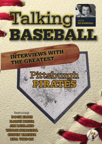 Talking Baseball with Ed Randall - Pittsburgh Pirates  - Vol. 1